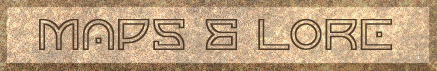 Maps & Lore